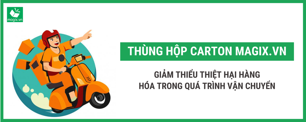 THÙNG HỘP CARTON MAGIX.VN GIẢM THIỂU THIỆT HẠI HÀNG HÓA TRONG QUÁ TRÌNH VẬN CHUYỂN