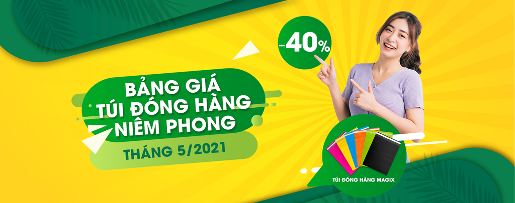 BẢNG GIÁ TÚI ĐÓNG HÀNG NIÊM PHONG MỚI NHẤT THÁNG 5/2021 TẠI MAGIX.VN