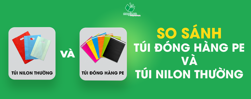 SO SÁNH TÚI ĐÓNG HÀNG PE VƯỢT TRỘI HƠN TÚI NILON THƯỜNG NHƯ THẾ NÀO?