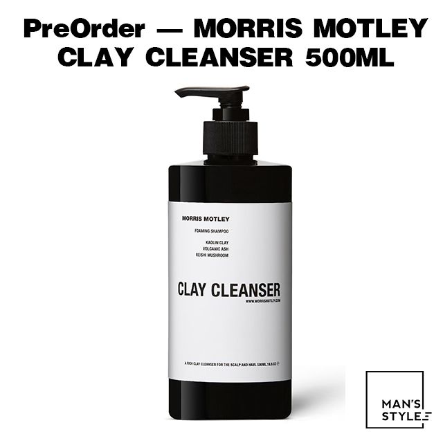 Pre-Order CLAY CLEANSER - sản phẩm Dầu Gội mới nhất của MORRIS MOTLEY sắp ra mắt