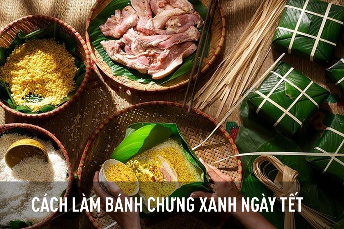 Cách làm bánh chưng xanh ngày Tết