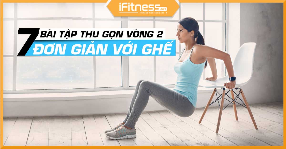 Hướng dẫn 7 bài tập eo thon với ghế đơn giản ngay tại nhà cho nữ