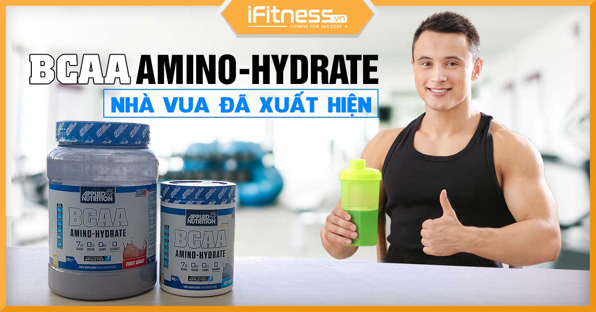 Đánh giá BCAA Amino Hydrate - Hãy nói không với mệt mỏi và mất cơ
