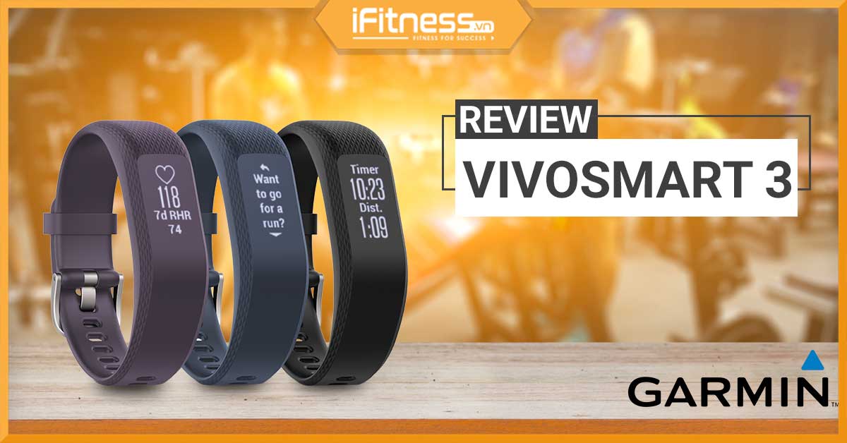 Review Garmin Vivosmart 3 - Vòng đeo tay thông minh đỉnh của đỉnh