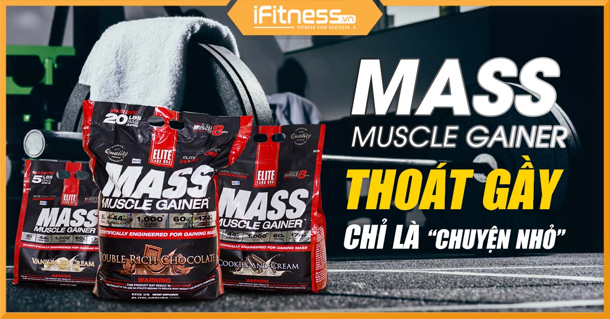 Mass Muscle Gainer - Sữa tăng cân hoàn hảo của Elite Labs USA