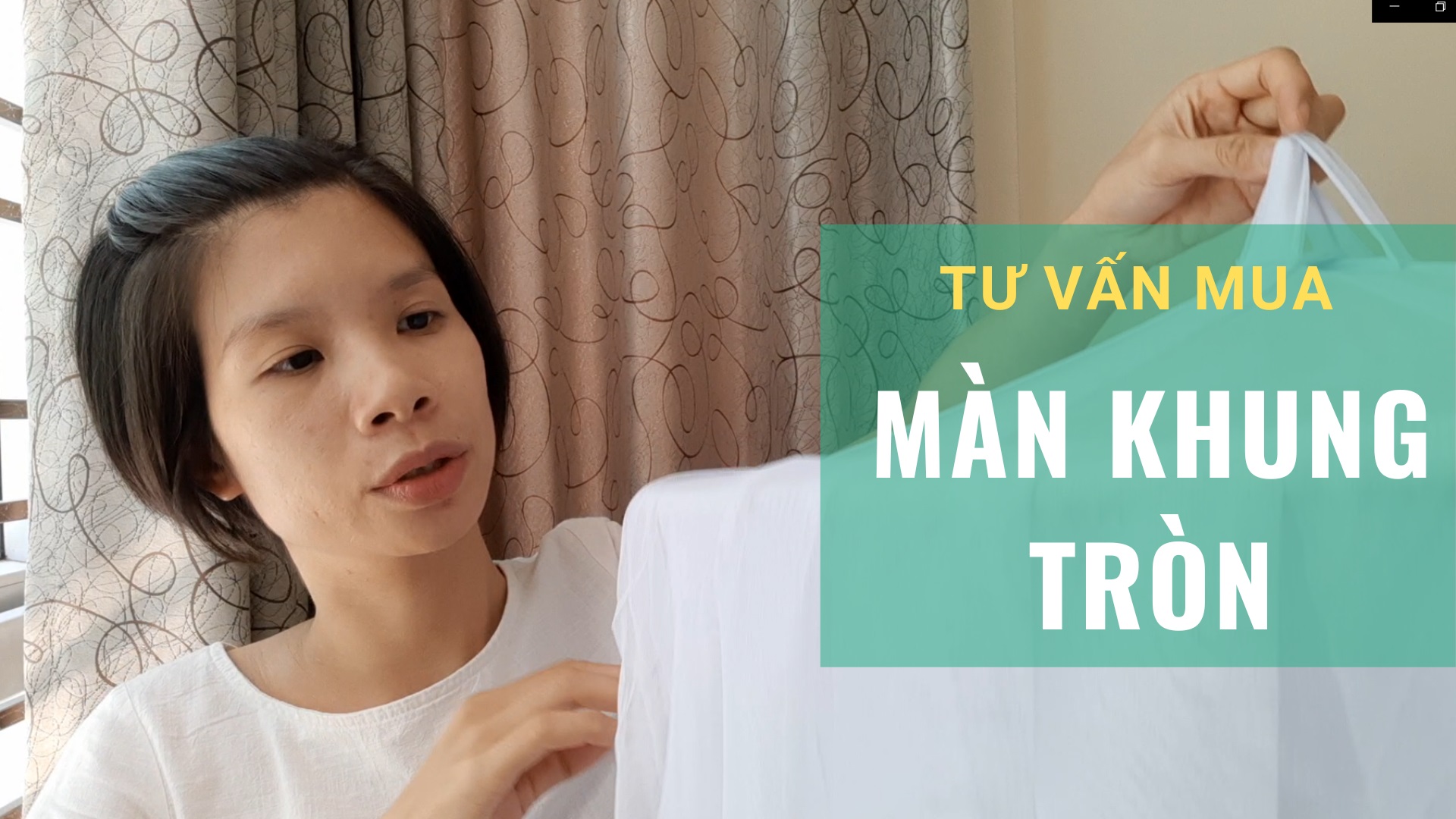 (VIDEO) TƯ VẤN MUA MÀN KHUNG TRÒN- ĐẸP, SỬ DỤNG TIỆN LỢI