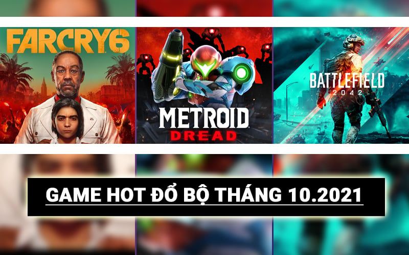 Tháng 10.2021 sẽ là một tháng bùng nổ với các tựa game bom tấn !