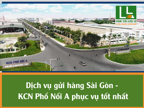 Dịch vụ gửi hàng Sài Gòn - KCN Phố Nối A phục vụ tốt nhất