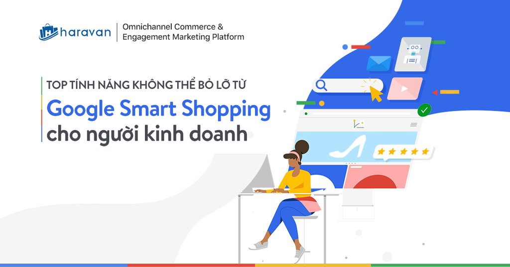 Top tính năng không thể bỏ lỡ từ Google Smart Shopping cho người kinh doanh