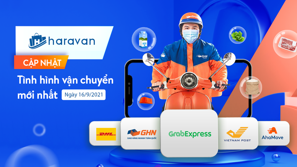 Haravan cập nhật tình hình vận chuyển mới nhất (ngày 16/09/2021)