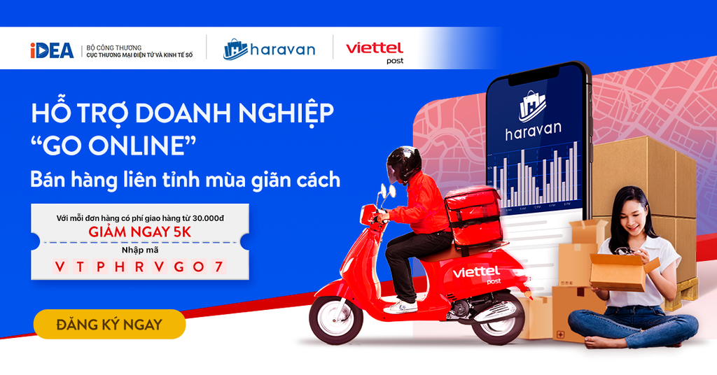 Cục thương mại điện tử x Viettel Post x Haravan: Hỗ trợ doanh nghiệp “Go Online”, bán hàng liên tỉnh mùa giãn cách