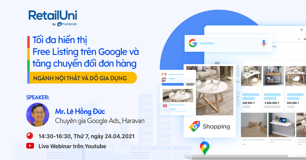 Webinar: Tối Đa Hiển Thị Free Listing trên Google và Chuyển Đổi Đơn Hàng Cho Ngành Nội Thất Và Đồ Gia Dụng
