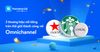 3 thương hiệu nổi tiếng trên thế giới thành công với Omnichannel