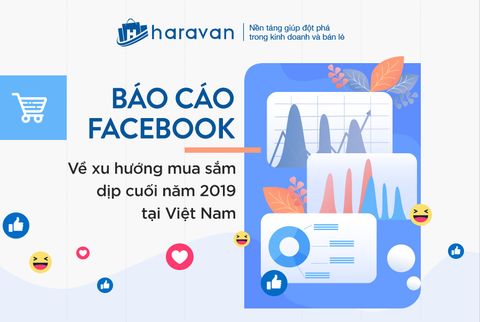 Báo cáo Facebook về xu hướng mua sắm dịp cuối năm 2019 tại Việt Nam
