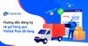 Hướng dẫn cách đăng ký và gửi hàng qua Viettel Post dễ dàng