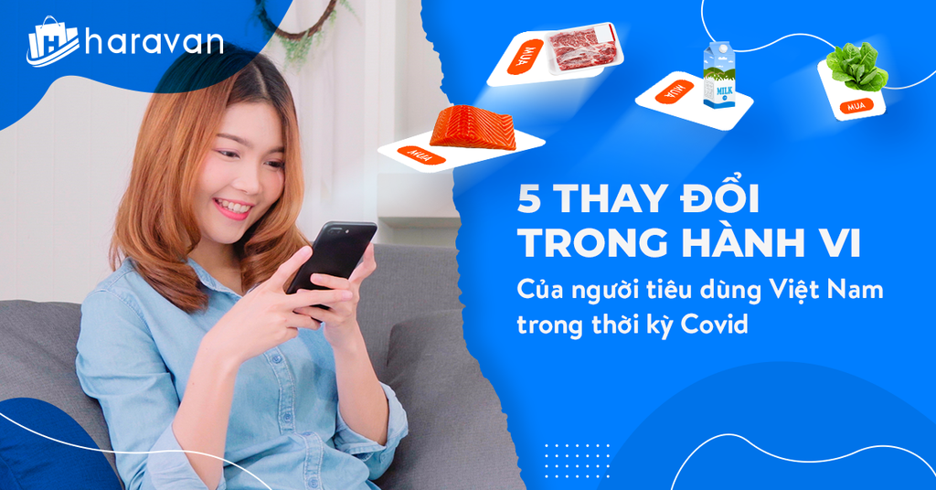 5 thay đổi trong hành vi của người tiêu dùng Việt Nam trong thời kỳ Covid