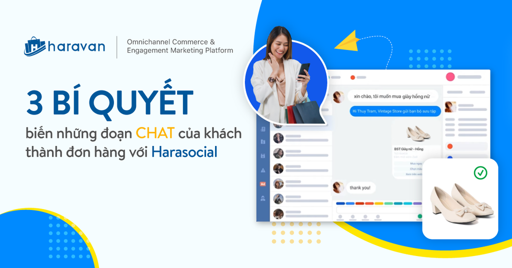 3 Bí quyết biến những đoạn chat của khách thành đơn hàng với Harasocial