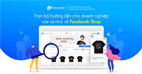 [Infographic) Trọn bộ hướng dẫn cho doanh nghiệp vừa và nhỏ về Facebook Shop