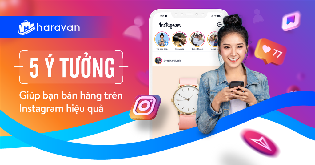 5 Ý Tưởng Giúp Bạn Bán Hàng Trên Instagram Hiệu Quả