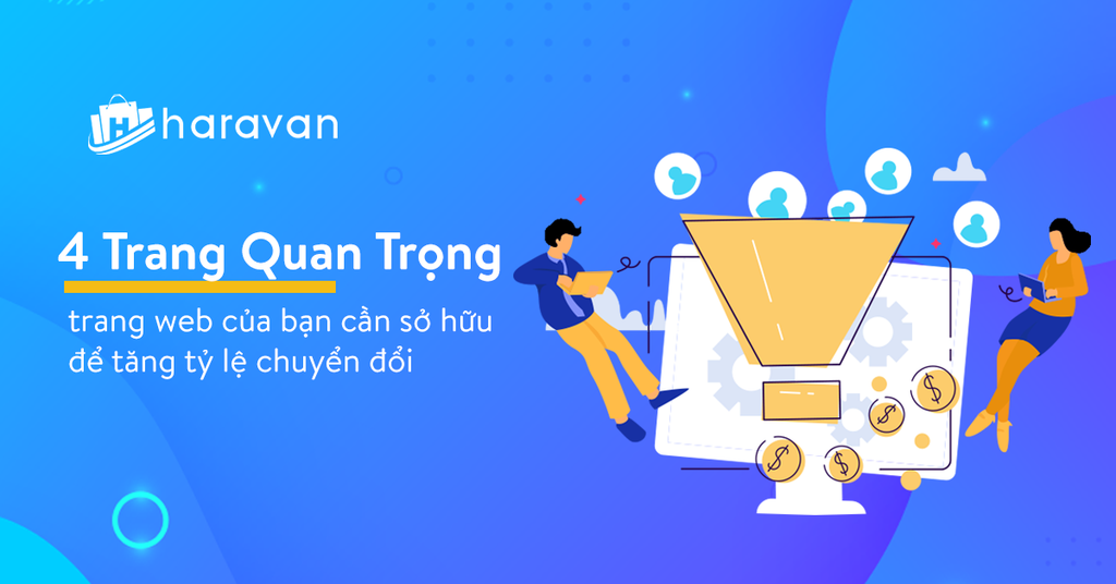 Trang web của bạn đã có đủ 4 trang quan trọng cần có để tăng tỷ lệ chuyển đổi?