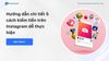 Hướng dẫn chi tiết 5 cách kiếm tiền trên Instagram dễ thực hiện