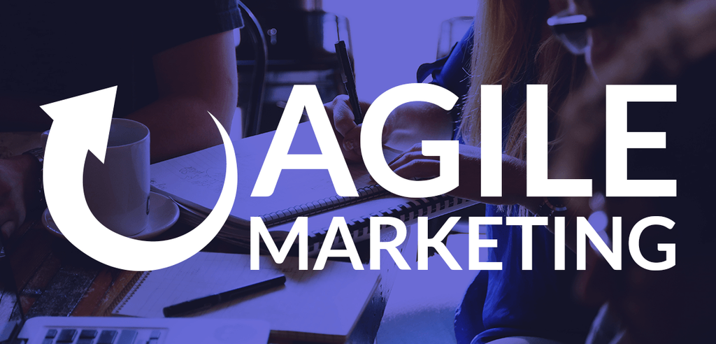 7 lý do startup cần nắm bắt Agile Marketing