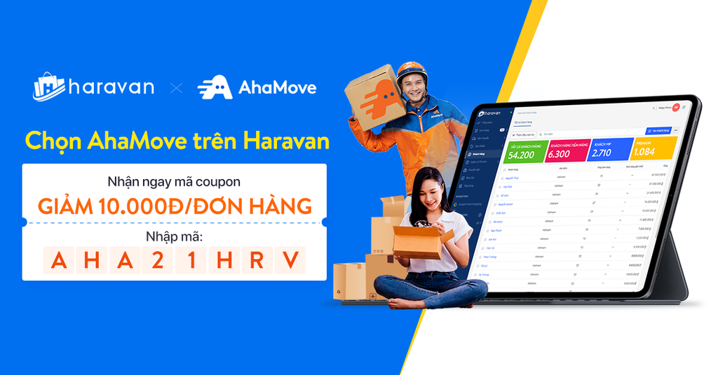 Nhập mã AHA21HRV - Giảm ngay 10.000Đ/phí ship/đơn hàng với AhaMove & Haravan