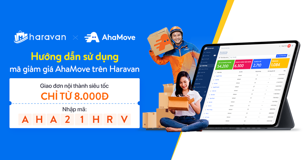 Nhập mã AHA21HRV - Giao đơn nội thành siêu tốc chỉ từ 8.000Đ với AhaMove & Haravan