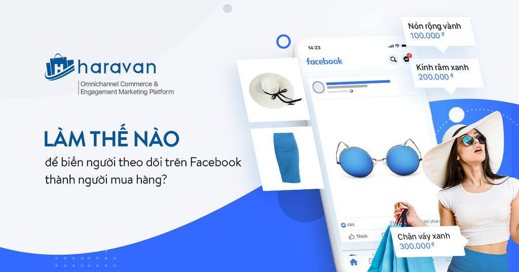 Làm thế nào để biến người theo dõi trên Facebook thành người mua hàng?