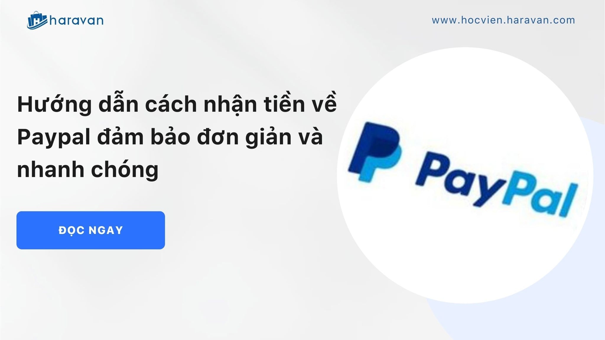 Hướng dẫn cách nhận tiền về Paypal đảm bảo đơn giản và nhanh chóng
