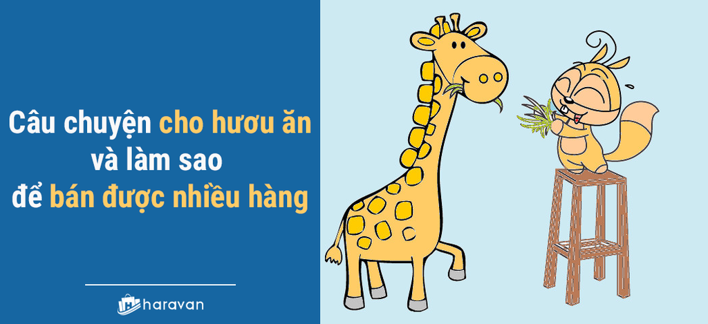 Câu chuyện cho hươu ăn và làm sao bán được nhiều hàng