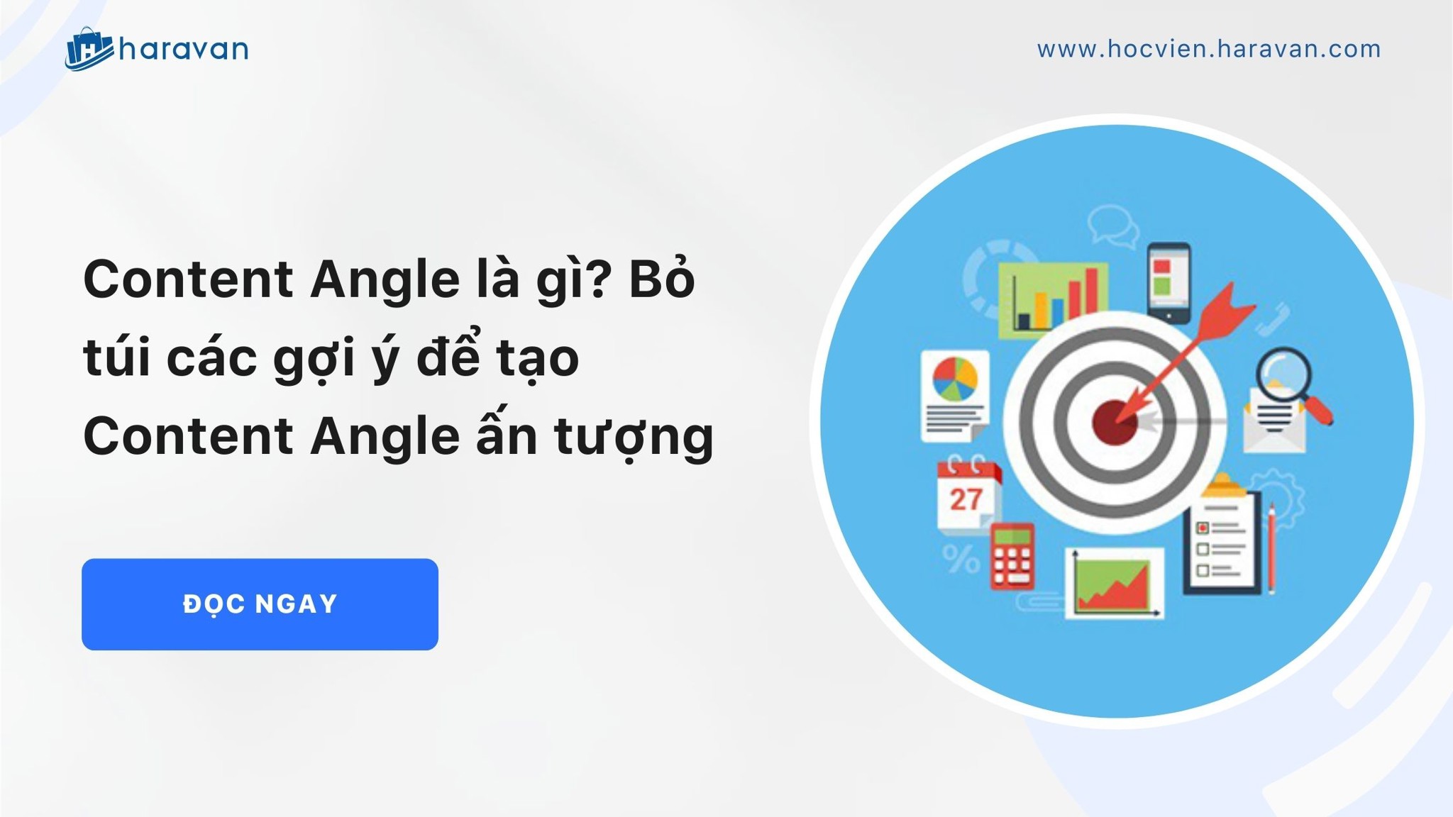 Content Angle là gì? Bỏ túi các gợi ý để tạo Content Angle ấn tượng