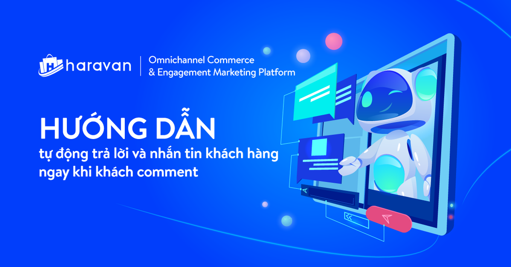Hướng dẫn tự động trả lời và nhắn tin khách hàng ngay khi khách comment