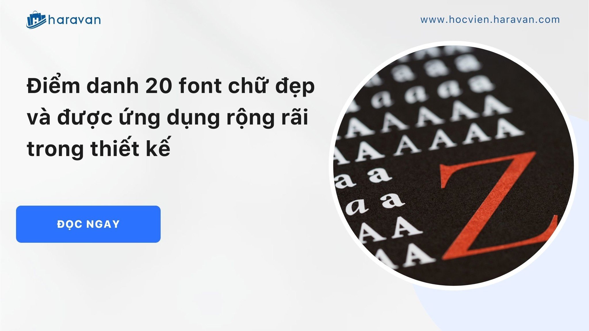 Điểm danh 20 font chữ đẹp và được ứng dụng rộng rãi trong thiết kế