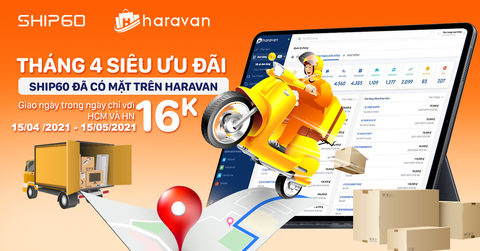 HARAVAN CHÀO ĐÓN SHIP60 CÙNG ƯU ĐÃI GIAO HÀNG TRONG NGÀY CHỈ 16K