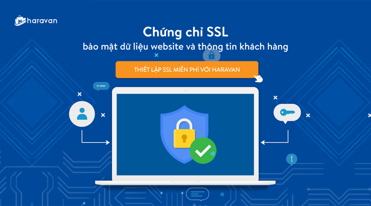 Bảo vệ website của bạn với chứng chỉ SSL miễn phí từ Haravan