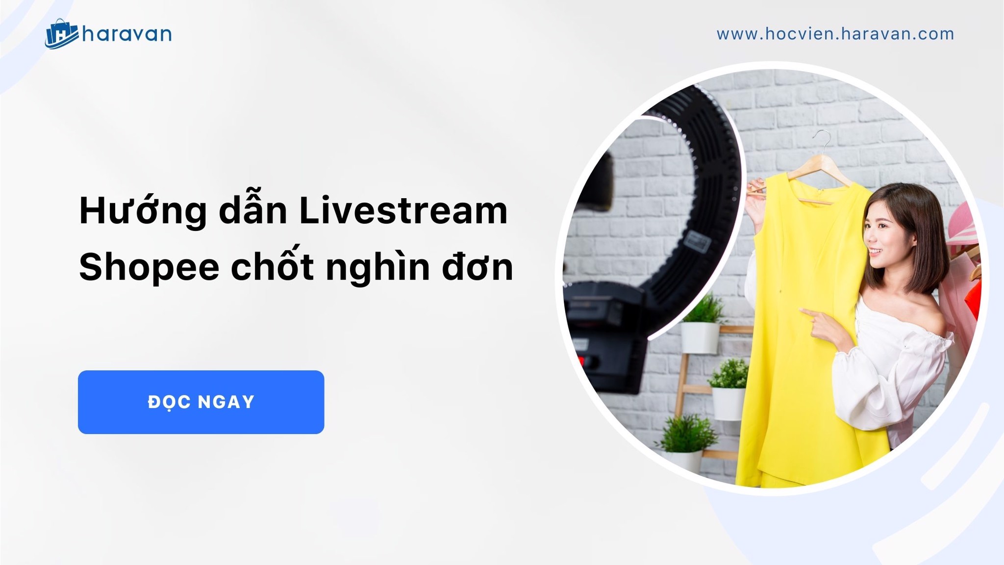 Livestream Shopee là gì? Cách Livestream Shopee chốt nghìn đơn