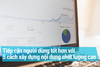 Tiếp cận người dùng tốt hơn với 5 cách xây dựng nội dung chất lượng cao