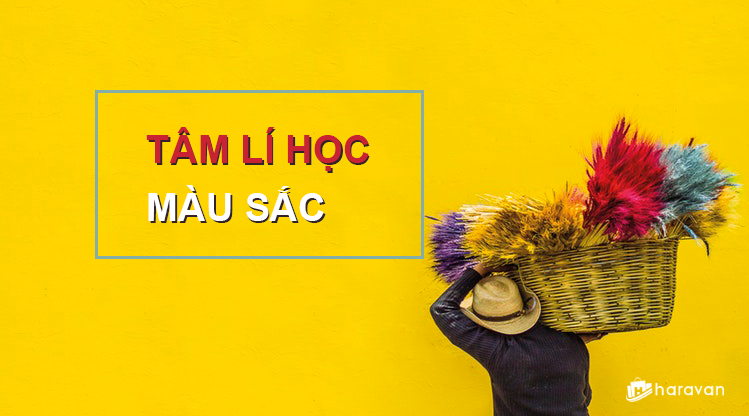 Tâm lí học màu sắc trong marketing và branding
