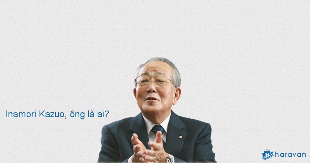 Inamori Kazuo, ông là ai?