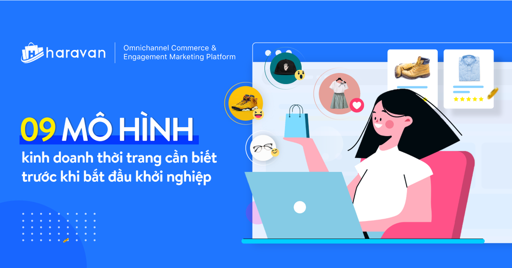 9 mô hình kinh doanh thời trang phổ biến trước khi bắt đầu khởi nghiệp