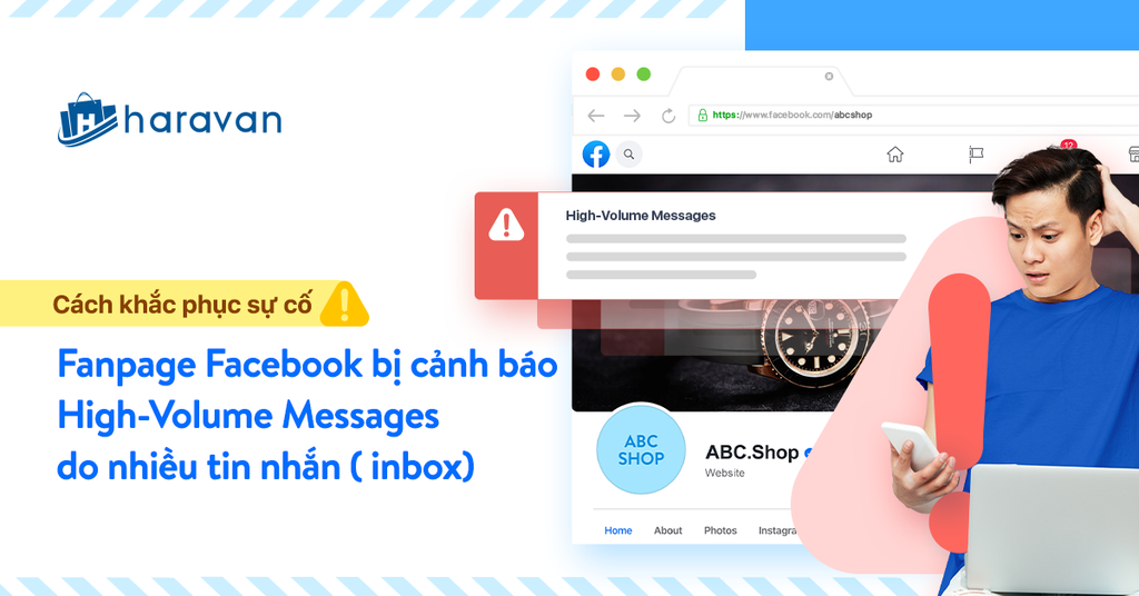 Fanpage Facebook bị cảnh báo High-Volume Messages do nhiều tin nhắn? Cách khắc phục sự cố