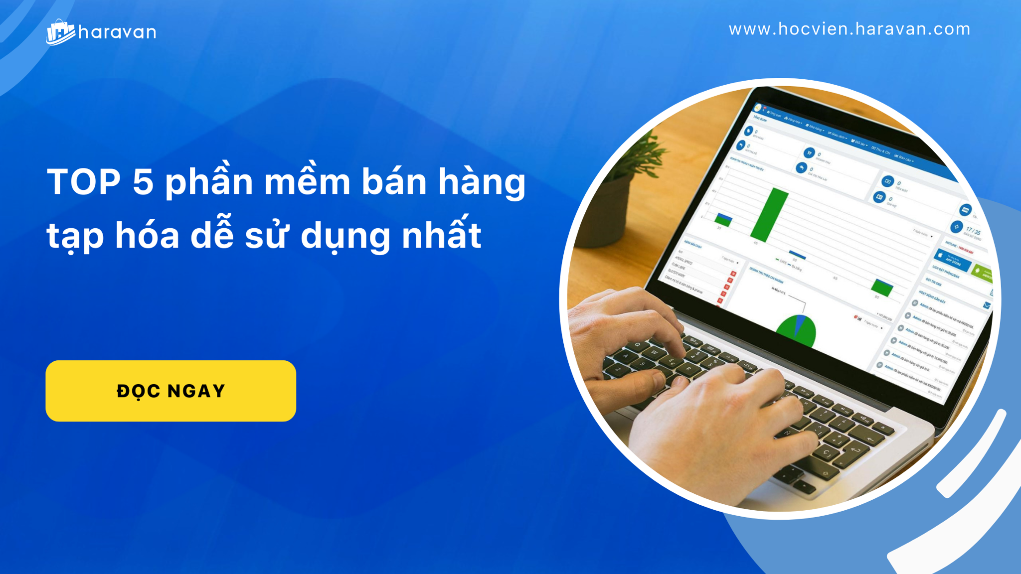 TOP 5 phần mềm bán hàng tạp hóa dễ sử dụng nhất