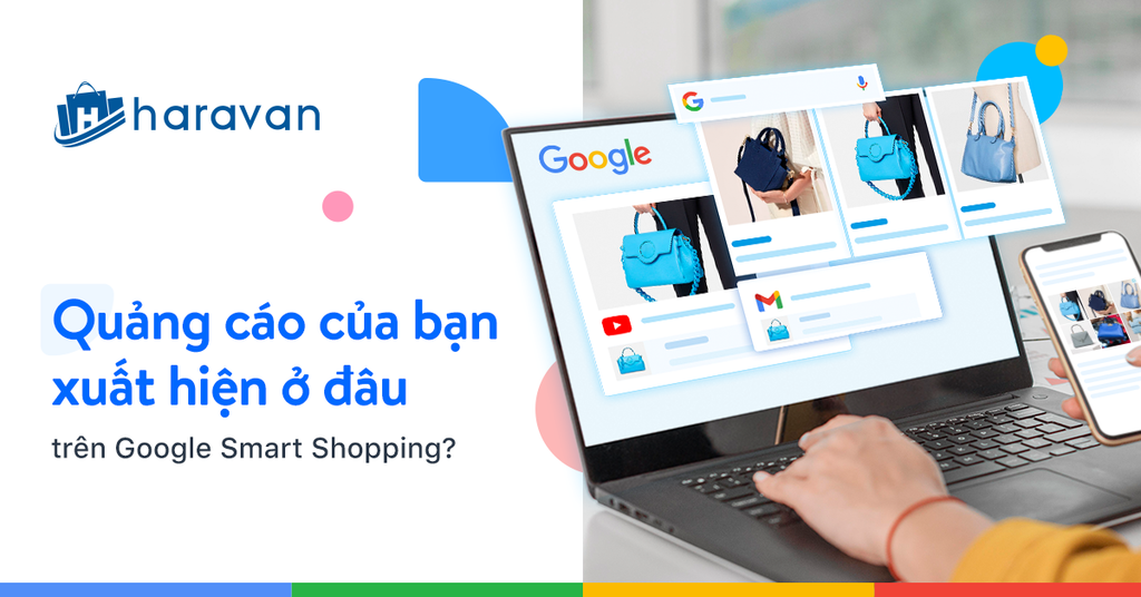 Quảng cáo của bạn xuất hiện ở đâu khi chạy Google Smart Shopping?