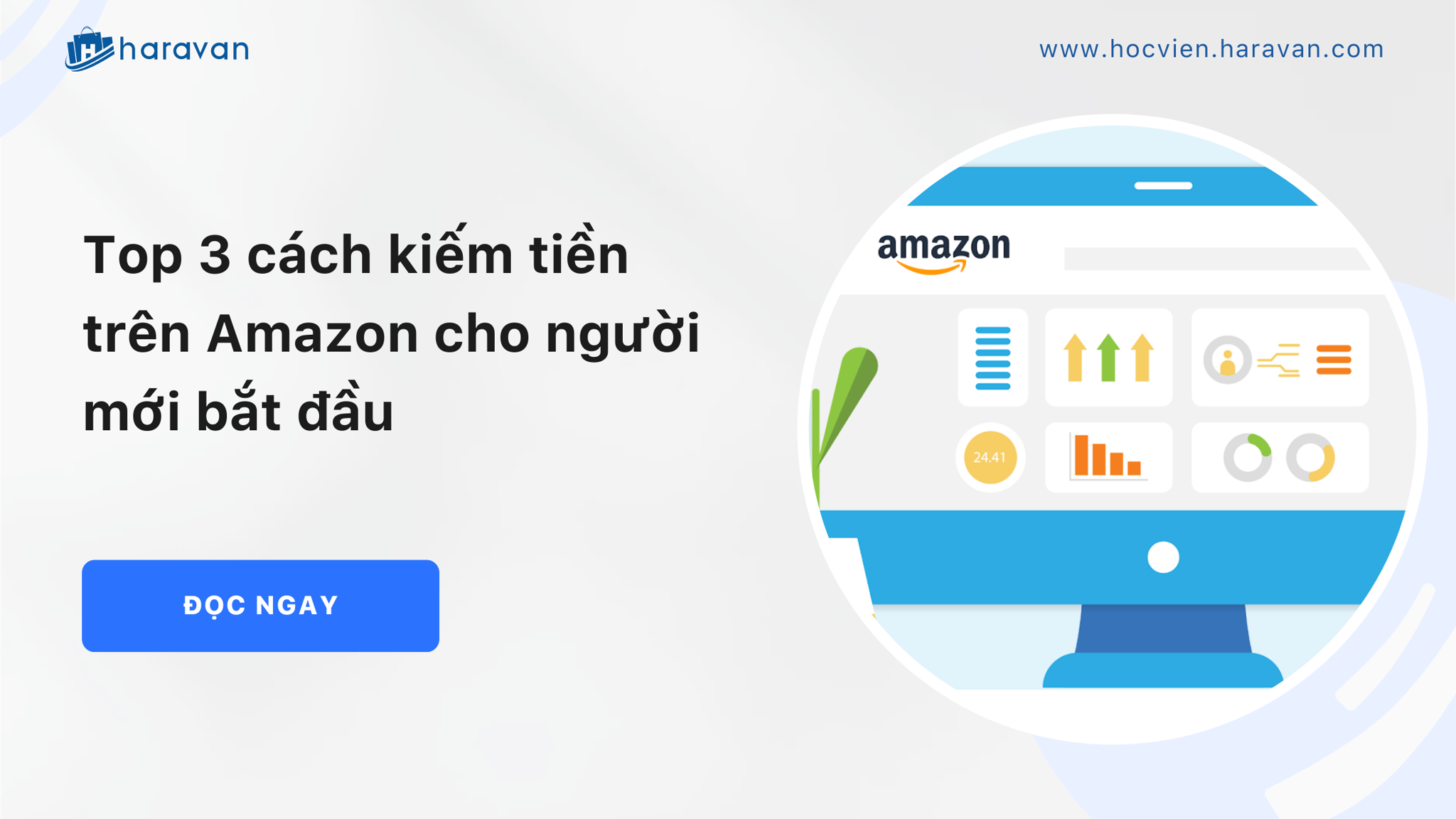 Top 3 cách kiếm tiền trên Amazon hiệu quả cho người mới bắt đầu