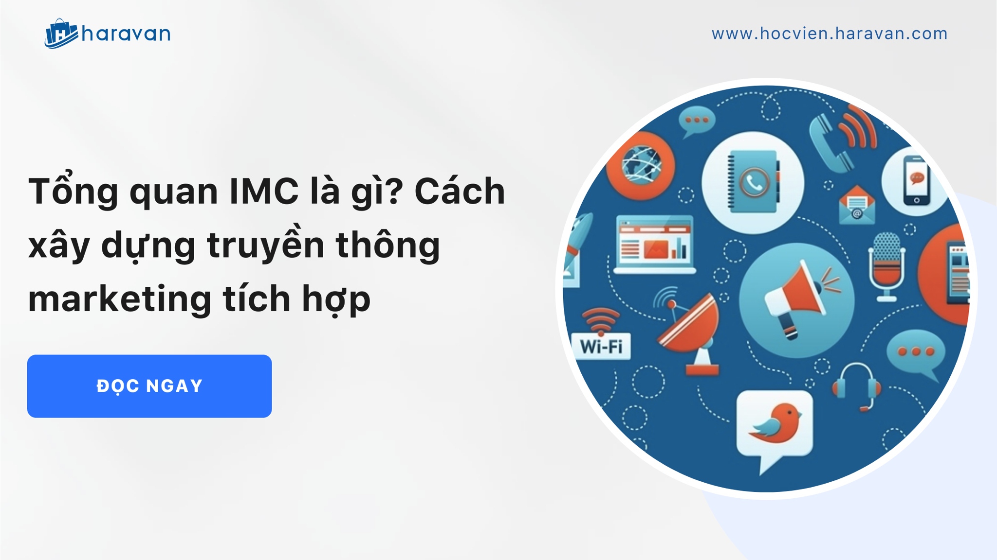 Tổng quan IMC là gì Cách xây dựng truyền thông marketing tích hợp