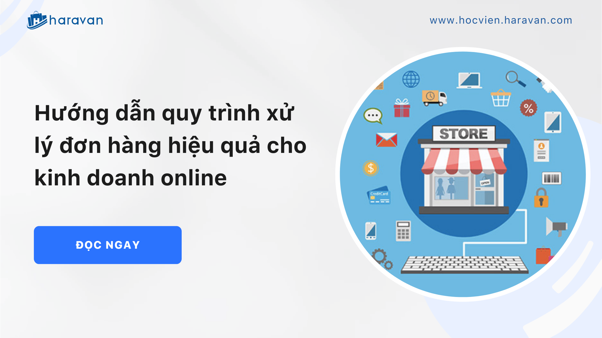 Hướng dẫn quy trình xử lý đơn hàng hiệu quả cho kinh doanh online