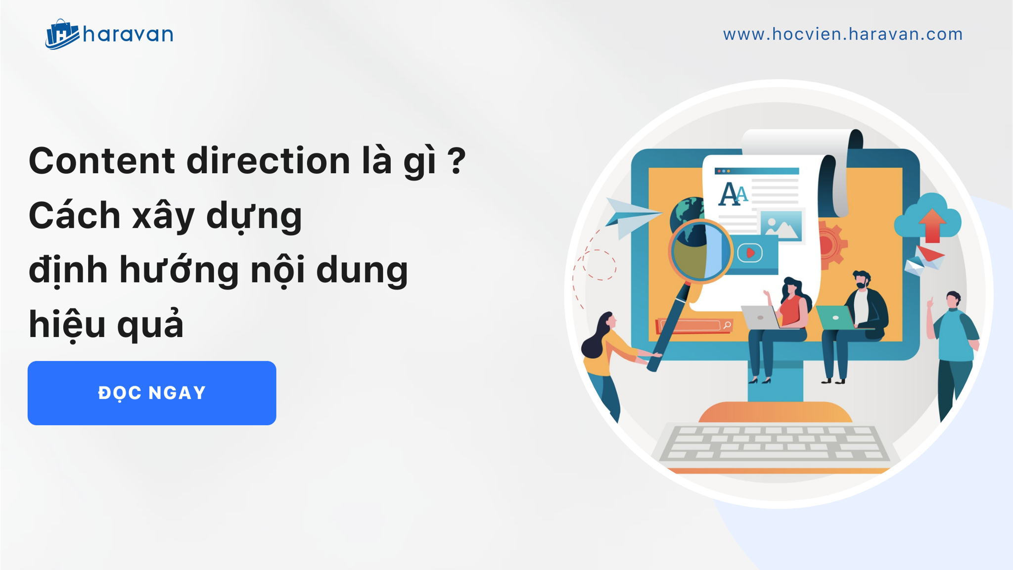Content direction là gì ? Cách xây dựng định hướng nội dung hiệu quả