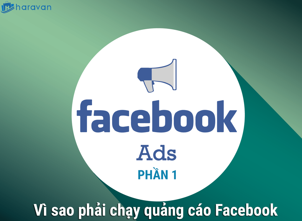 Toàn tập về quảng cáo Facebook 2017 Phần 1