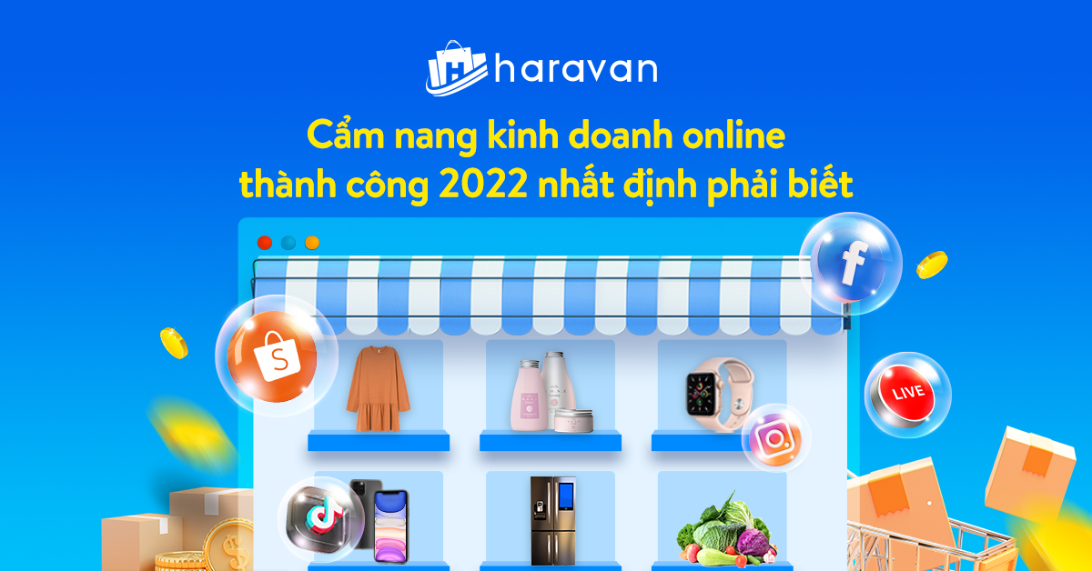 Cẩm nang kinh doanh online thành công 2022 nhất định phải biết